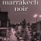 Marrakech Noir