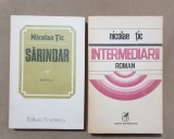 2 titluri Nicolae Țic: Sărindar / Intermediarii