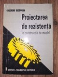 Proiectarea de rezistenta in constructia de masini- Gheorghe Nuzdugan
