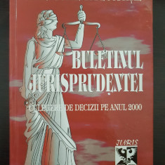 CURTEA SUPREMA DE JUSTITIE BULETINUL JURISPRUDENTEI CULEGERE DECIZII ANUL 2000