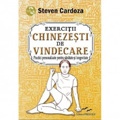 Exercitii chinezesti de vindecare - Steven Cardoza