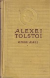 Alexei Nikolaevich Tolstoi - Opere alese, volumul 2: Romane, nuvele, povestiri,