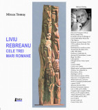 Liviu Rebreanu - Cele trei mari romane | Mircea Tomus