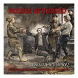 Russia Accursed A. Ruzhnikov Revolutia Rusa Razboiul Civil Imaginile Artistului Reportaj 1917-1925 Carti Engleza