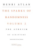 The Sparks of Randomness, Volume 2: The Atheism of Scripture