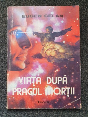 VIATA DUPA PRAGUL MORTII - Eugen Celan foto