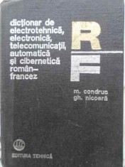 DICTIONAR DE ELECTROTEHNICA, ELECTRONICA, TELECOMUNICATII, AUTOMATICA SI CIBERNETICA ROMAN-FRANCEZ-MIHAI CO-230832