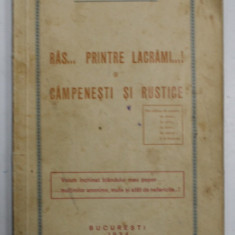 RAS ...PRINTRE LACRIMI ...! si CAMPENESTI SI RUSTICE de ALFRED NICOLAU , 1934