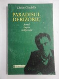 PARADISUL DERIZORIU Jurnal despre indiferenta - Livius Ciocarlie