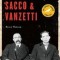 Sacco and Vanzetti: The Men, the Murders, and the Judgment of Mankind