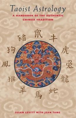 Taoist Astrology: A Handbook of the Authentic Chinese Tradition foto