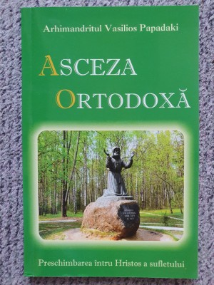 Asceza ortodoxa - Preaschimbare4a intru Hristos a sufletului, Vasilios Papadaki foto