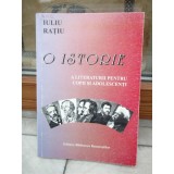 O ISTORIE A LITERATURII PENTRU COPIII SI ADOLESCENTI , IULIU RATIU