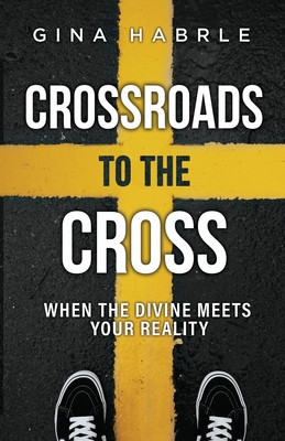 Crossroads to the Cross: When the Divine Meets Your Reality foto