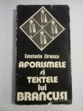 Cumpara ieftin AFORISMELE SI TEXTELE LUI BRANCUSI - Constantin Zarnescu
