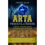 Arta pierduta a invierii - Freddy Silva