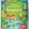 IN NATURA , PRIMA MEA CARTE CU AUTOCOLANTE de FELICITY BROOKS , ilustratii de FEDERICA IOSSA , 2018