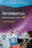 INFORMATICA. MANUAL PENTRU CLASA A X-A-EMANUELA CERCHEZ, MARINEL SERBAN