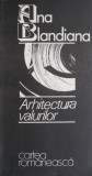 Arhitectura valurilor &ndash; Ana Blandiana - Roman Beletristica