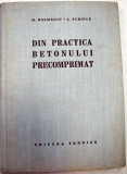 DIN PRACTICA BETONULUI PRECOMPRIMAT,BUCURESTI 1957-M.HALMANGIU