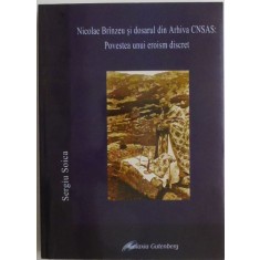 Nicolae Brinzeu si dosarul din Arhiva CNSAS: Povestea unui eroism discret &ndash; Sergiu Soica