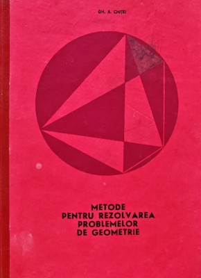 Metode pentru rezolvarea problemelor de geometrie (BD10) foto