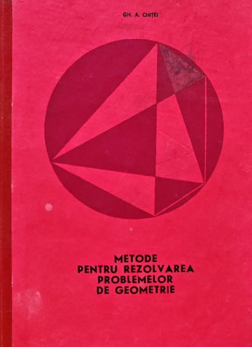 Metode pentru rezolvarea problemelor de geometrie (BD10)