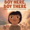 Boy Here, Boy There