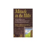 Miracle in the Hills: the Lively Personal Story of a Woman Doctor's Forty Year Crusade in the Mountains of North Carolina