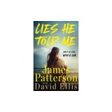 Lies He Told Me: She's in Love--With a Liar.