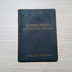 MEMORATORUL INGINERULUI DE ARMAMENT - Ion Lintes - 1941, 150 p.