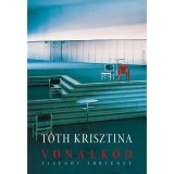 Vonalk&oacute;d - Tizen&ouml;t t&ouml;rt&eacute;net - T&oacute;th Krisztina