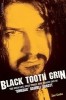Black Tooth Grin: The High Life, Good Times, and Tragic End of &quot;&quot;Dimebag&quot;&quot; Darrell Abbott
