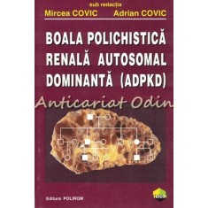 Boala Polichistica Renala Autosomal Dominanta (ADPKD) - Mircea Covic