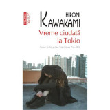 Vreme ciudata la Tokio, Hiromi Kawakami, Polirom