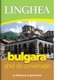 Bulgara. Ghid de conversatie cu dictionar si gramatica