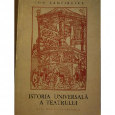 ISTORIA UNIVERSALA A TEATRULUI - ION ZAMFIRESCU