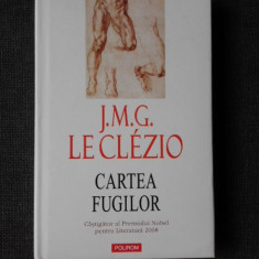 CARTEA FUGILOR - J.M.G. LE CLEZIO