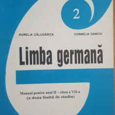 Limba germana. Manual pentru anul II- clasa a 7-a - Aurelia Calugarita, Cornelia Danciu COPERTA UZATA