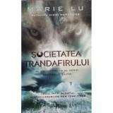 Marie Lu - Societatea trandafirului (Editia: 2015)
