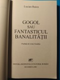 Lucian Raicu - Gogol sau fantasticul banalității
