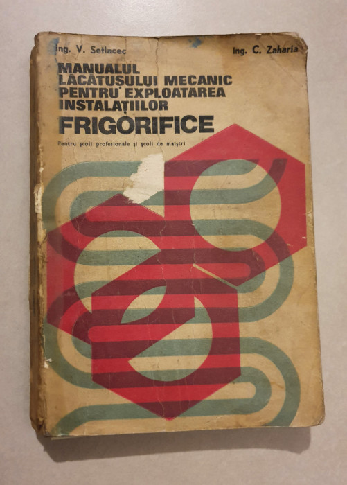 Manualul lacatusului mecanic pentru exploatarea instalatiilor frigorifice - 1977
