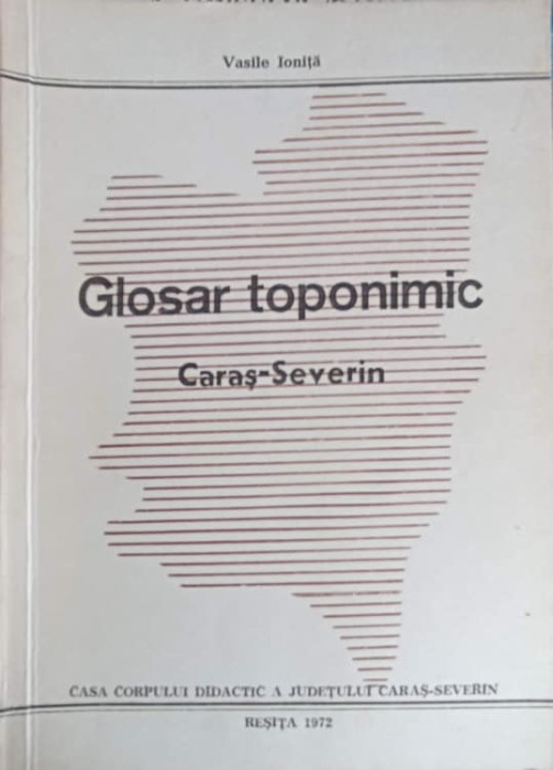 GLOSAR TOPONIMIC CARAS-SEVERIN-VASILE IONITA-243506