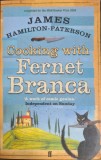 Cooking with Fernet Branca &ndash; James Hamilton-Patterson