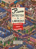 Cumpara ieftin Pierre. Detectiv &icirc;n labirint