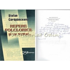 Repere Folclorice Si Nu Numai - Stefan Carapanceanu