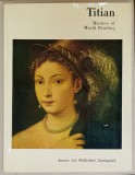 TITIAN , SERIES &#039; MASTERS OF WORLD PAINTING &#039; , TEXT IN RUSA SI ENGLEZA , 1975