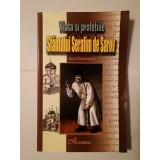 Irina Gorainova - Viața și profețiile Sf&acirc;ntului Serafim de Sarov