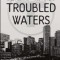 Troubled Waters