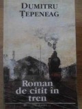 ROMAN DE CITIT IN TREN-DUMITRU TEPENEAG